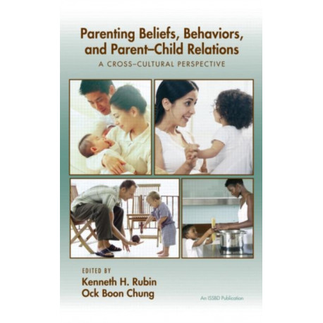 Parenting Beliefs, Behaviors, and Parent-Child Relations: A Cross-Cultural Perspective
