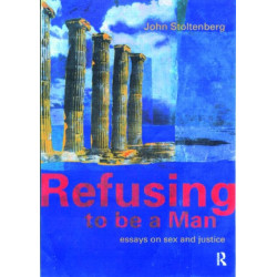 Refusing to be a Man: Essays on Social Justice