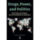 Drugs, Power, and Politics: Narco Wars, Big Pharma, and the Subversion of Democracy