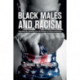 Black Males and Racism: Improving the Schooling and Life Chances of African Americans