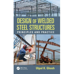 Design of Welded Steel Structures: Principles and Practice