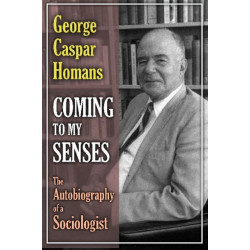 Coming to My Senses: The Autobiography of a Sociologist