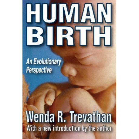 Human Birth: An Evolutionary Perspective