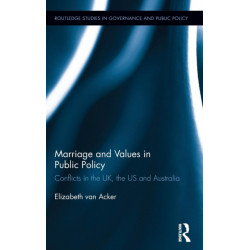 Marriage and Values in Public Policy: Conflicts in the UK, the US and Australia