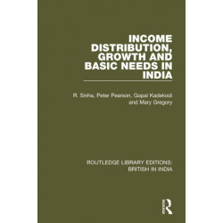 Income Distribution, Growth and Basic Needs in India