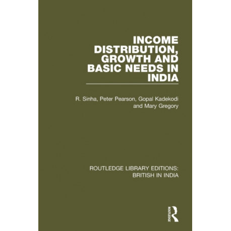 Income Distribution, Growth and Basic Needs in India