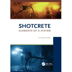 Shotcrete: Elements of a System
