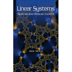 Linear Systems: Optimal and Robust Control