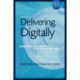 Delivering Digitally: Managing the Transition to the New Knowledge Media