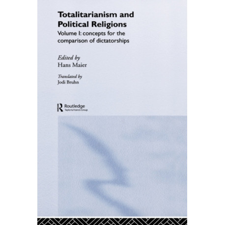 Totalitarianism and Political Religions, Volume 1: Concepts for the Comparison of Dictatorships
