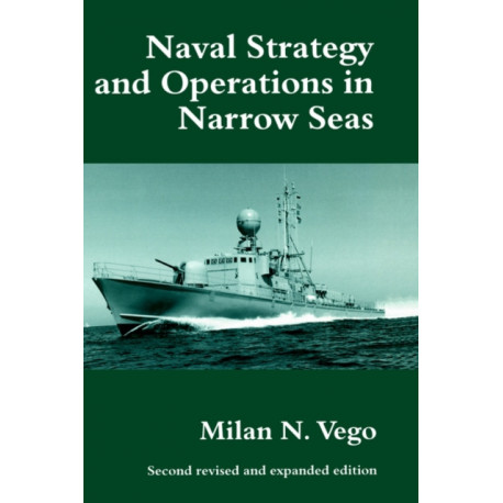 Naval Strategy and Operations in Narrow Seas