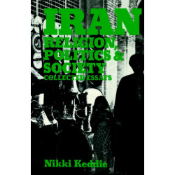 Iran: Religion, Politics and Society: Collected Essays