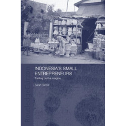 Indonesia's Small Entrepreneurs: Trading on the Margins