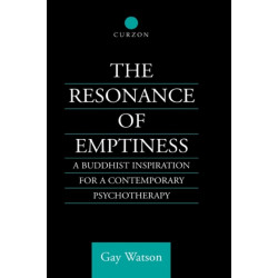 The Resonance of Emptiness: A Buddhist Inspiration for Contemporary Psychotherapy