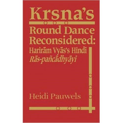 Krsna's Round Dance Reconsidered: Hariram Vyas's Hindi Ras-pancadhyayi