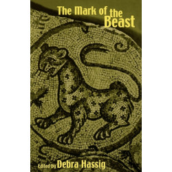 The Mark of the Beast: The Medieval Bestiary in Art, Life, and Literature