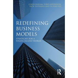 Redefining Business Models: Strategies for a Financialized World