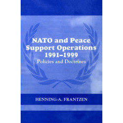 NATO and Peace Support Operations, 1991-1999: Policies and Doctrines