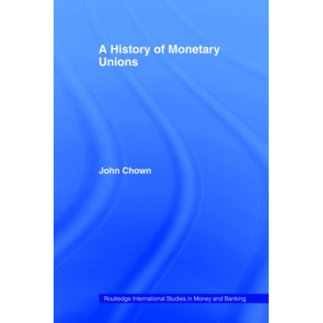 A History of Monetary Unions