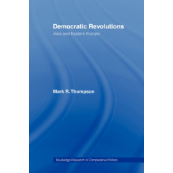 Democratic Revolutions: Asia and Eastern Europe