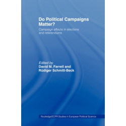 Do Political Campaigns Matter?: Campaign Effects in Elections and Referendums