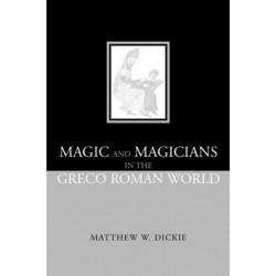Magic and Magicians in the Greco-Roman World