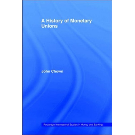 A History of Monetary Unions