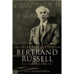 The Selected Letters of Bertrand Russell, Volume 2: The Public Years 1914-1970