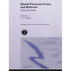 Global Financial Crises and Reforms: Cases and Caveats