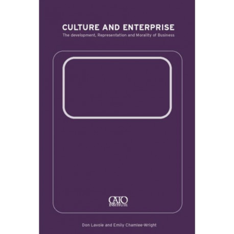 Culture and Enterprise: The Development, Representation and Morality of Business