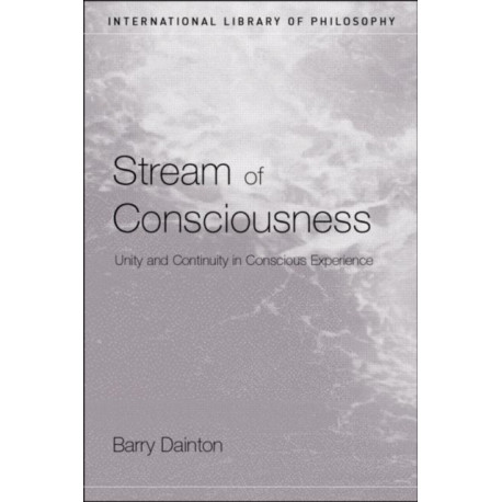 Stream of Consciousness: Unity and Continuity in Conscious Experience
