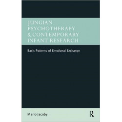 Jungian Psychotherapy and Contemporary Infant Research: Basic Patterns of Emotional Exchange