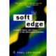 Soft Edge:Nat Hist&Future Info