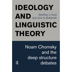 Ideology and Linguistic Theory: Noam Chomsky and the Deep Structure Debates