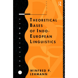 Theoretical Bases of Indo-European Linguistics