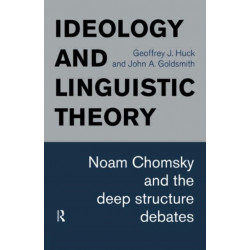 Ideology and Linguistic Theory: Noam Chomsky and the Deep Structure Debates