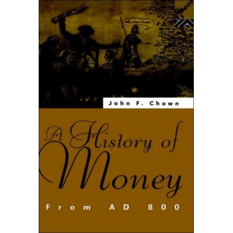 A History of Money: From AD 800