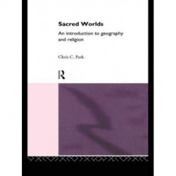 Sacred Worlds: An Introduction to Geography and Religion
