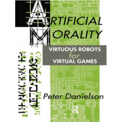 Artificial Morality: Virtuous Robots for Virtual Games