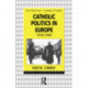 Catholic Politics in Europe, 1918-1945