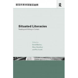 Situated Literacies: Theorising Reading and Writing in Context