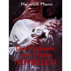 Die Rückkehr vom Hades - Novellen