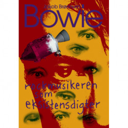 Bowie: Rockmusikeren som eksistensdigter