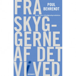 Fra skyggerne af det vi ved: Kunst som virkelighedsproduktion