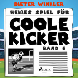 Heißes Spiel für Coole Kicker - Band 6