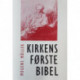 Kirkens første Bibel: Hebraica sive Graeca veritas?
