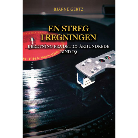 En streg i regningen: Beretning fra det 20. århundrede bind 19