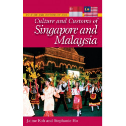 Culture and Customs of Singapore and Malaysia