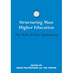 Structuring Mass Higher Education: The Role of Elite Institutions