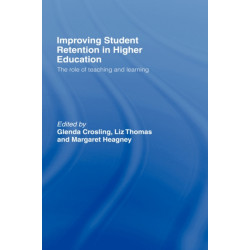 Improving Student Retention in Higher Education: The Role of Teaching and Learning